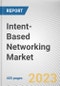 Intent-Based Networking Market By Component, By Deployment model, By Enterprise Size, By Industry Vertical: Global Opportunity Analysis and Industry Forecast, 2023-2032 - Product Thumbnail Image