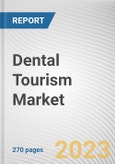 Dental Tourism Market By Services (Dental Implants, Orthodontics, Dental Cosmetics, Others), By Providers (Hospitals, Dental Clinics, Others): Global Opportunity Analysis and Industry Forecast, 2021-2031- Product Image