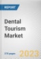 Dental Tourism Market By Services (Dental Implants, Orthodontics, Dental Cosmetics, Others), By Providers (Hospitals, Dental Clinics, Others): Global Opportunity Analysis and Industry Forecast, 2021-2031 - Product Image