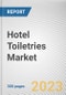 Hotel Toiletries Market By Type (Single-use toiletries, Dispensers), By Application (Small and medium hotels, Luxury hotels): Global Opportunity Analysis and Industry Forecast, 2022-2031 - Product Image