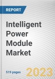 Intelligent Power Module Market By Power Device, By Voltage, By Current Rating, By Circuit Configuration, By Industry Vertical: Global Opportunity Analysis and Industry Forecast, 2021-2031- Product Image