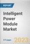 Intelligent Power Module Market By Power Device, By Voltage, By Current Rating, By Circuit Configuration, By Industry Vertical: Global Opportunity Analysis and Industry Forecast, 2021-2031 - Product Thumbnail Image