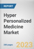 Hyper Personalized Medicine Market By Product, By Application, By End User: Global Opportunity Analysis and Industry Forecast, 2021-2031- Product Image