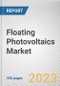 Floating Photovoltaics Market By System, By Product, By Panel Type, By Application: Global Opportunity Analysis and Industry Forecast, 2021-2031 - Product Thumbnail Image