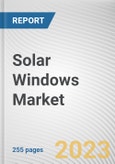 Solar Windows Market By Cell Type (Thin Film Photovoltaics (TPVs), Polymer Solar Cell, Others), By Transparency Type (Partial, Full), By Application (Residential, Commercial, Automotive, Others): Global Opportunity Analysis and Industry Forecast, 2023-2032- Product Image