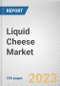Liquid Cheese Market By Product Type (Cheese spread, Cheese sauce, Cheese dip, Others), By Cheese Type (Mozzarella, Cheddar, Parmesan, Others), By Distribution Channel (Online, Offline): Global Opportunity Analysis and Industry Forecast, 2022-2031 - Product Image