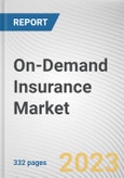 On-Demand Insurance Market By Coverage (Travel Insurance, Event Insurance, Renter's Insurance, Electronic Equipment Insurance, Others), By End User (Individuals, Businesses): Global Opportunity Analysis and Industry Forecast, 2023-2032- Product Image