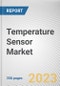 Temperature Sensor Market By Type, By Industry Vertical: Global Opportunity Analysis and Industry Forecast, 2023-2032 - Product Image