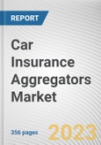 Car Insurance Aggregators Market By Insurance Type, By Enterprise Size, By Application: Global Opportunity Analysis and Industry Forecast, 2022-2031- Product Image