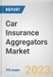 Car Insurance Aggregators Market By Insurance Type, By Enterprise Size, By Application: Global Opportunity Analysis and Industry Forecast, 2022-2031 - Product Thumbnail Image