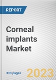 Corneal implants Market By Procedure Type, By Disease Type, By End User: Global Opportunity Analysis and Industry Forecast, 2021-2031- Product Image