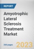 Amyotrophic Lateral Sclerosis Treatment Market By Drugs, By Type, By Distribution Channel: Global Opportunity Analysis and Industry Forecast, 2023-2032- Product Image