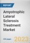 Amyotrophic Lateral Sclerosis Treatment Market By Drugs, By Type, By Distribution Channel: Global Opportunity Analysis and Industry Forecast, 2023-2032 - Product Image