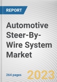 Automotive Steer-By-Wire System Market By Component (Steering Actuator, Feedback Motor, Angular Sensors, Others), By Propulsion Type (ICE, Electric), By Vehicle Type (Passenger Cars, Commercial Vehicles): Global Opportunity Analysis and Industry Forecast, 2022-2031- Product Image