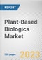 Plant-Based Biologics Market By Product Type (Leaf-based, Seed-Based, Fruit-based, Others), By Source (Carrot, Tobacco, Rice, Duckweed, Others), By Target Disease (Gaucher Disease, Fabry Disease, Others): Global Opportunity Analysis and Industry Forecast, 2021-2031 - Product Image