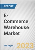 E-Commerce Warehouse Market By Business Type (B2B, B2C), By Component (Hardware Equipment, Software), By Product (Electronics, Apparel, Home Furnishing, Personal Care and Baby Products, Books, Others): Global Opportunity Analysis and Industry Forecast, 2023-2032- Product Image