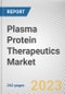 Plasma Protein Therapeutics Market By Product type, By Application, By End user: Global Opportunity Analysis and Industry Forecast, 2022-2031 - Product Image
