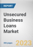 Unsecured Business Loans Market By Type, By Enterprise Size, By Provider: Global Opportunity Analysis and Industry Forecast, 2021-2031- Product Image