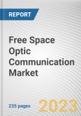 Free Space Optic Communication Market By Platform, By Component, By Application: Global Opportunity Analysis and Industry Forecast, 2021-2031- Product Image