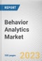 Behavior Analytics Market By Component, By Deployment Mode, By Industry Vertical: Global Opportunity Analysis and Industry Forecast, 2021-2031 - Product Image