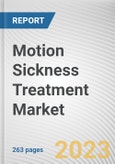 Motion Sickness Treatment Market By Drug Class, By Route of Administration, By Distribution Channel: Global Opportunity Analysis and Industry Forecast, 2021-2031- Product Image