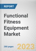 Functional Fitness Equipment Market By Type, By Application: Global Opportunity Analysis and Industry Forecast, 2021-2031- Product Image