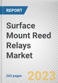 Surface Mount Reed Relays Market By Coil Voltage, By End User Industry: Global Opportunity Analysis and Industry Forecast, 2021-2031- Product Image