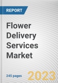 Flower Delivery Services Market By Flower Type (Roses, Carnations, Orchids, Gerberas, Tulips), By Occasions (Personal and Gifting, Wedding, Corporate, Sympathy), By End user (Commercial, Households): Global Opportunity Analysis and Industry Forecast, 2021-2031- Product Image