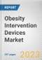 Obesity Intervention Devices Market By Device (Gastric Bands, Gastric Balloon, Gastric stimulation system), By End User (Hospitals, Clinics): Global Opportunity Analysis and Industry Forecast, 2021-2031 - Product Thumbnail Image