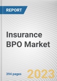 Insurance BPO Market By Type, By Enterprise Size, By Application: Global Opportunity Analysis and Industry Forecast, 2023-2032- Product Image
