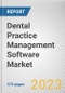Dental Practice Management Software Market By Delivery Mode, By Application, By End User: Global Opportunity Analysis and Industry Forecast, 2023-2032 - Product Image