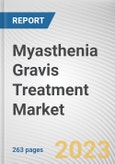 Myasthenia Gravis Treatment Market By Drug class, By Age group, By Distribution channel: Global Opportunity Analysis and Industry Forecast, 2023-2032- Product Image
