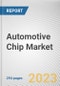 Automotive Chip Market By Product, By Application, By Propulsion Type: Global Opportunity Analysis and Industry Forecast, 2022-2031 - Product Thumbnail Image