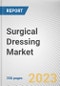 Surgical Dressing Market By Dressing Type (Primary Dressing, Secondary Dressing), By Product (Traditional Dressing, Advanced Dressing), By End User (Hospitals, Ambulatory Surgical Centers, Others): Global Opportunity Analysis and Industry Forecast, 2021-2031 - Product Thumbnail Image