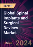 Global Spinal Implants and Surgical Devices Market 2024-2028- Product Image