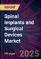 Spinal Implants and Surgical Devices Market 2025-2029 - Product Thumbnail Image
