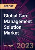 Global Care Management Solution Market 2023-2027- Product Image