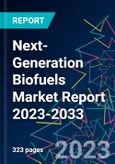 Next-Generation Biofuels Market Report 2023-2033- Product Image