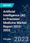 Artificial Intelligence (AI) in Precision Medicine Market Report 2023-2033 - Product Image