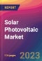 Solar Photovoltaic (PV) Market Size, Market Share, Application Analysis, Regional Outlook, Growth Trends, Key Players, Competitive Strategies and Forecasts, 2023 to 2031 - Product Thumbnail Image