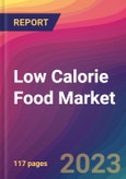 Low Calorie Food Market Size, Market Share, Application Analysis, Regional Outlook, Growth Trends, Key Players, Competitive Strategies and Forecasts, 2023 to 2031- Product Image