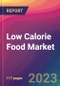 Low Calorie Food Market Size, Market Share, Application Analysis, Regional Outlook, Growth Trends, Key Players, Competitive Strategies and Forecasts, 2023 to 2031 - Product Image