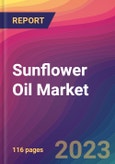 Sunflower Oil Market Size, Market Share, Application Analysis, Regional Outlook, Growth Trends, Key Players, Competitive Strategies and Forecasts, 2023 to 2031- Product Image