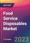 Food Service Disposables Market Size, Market Share, Application Analysis, Regional Outlook, Growth Trends, Key Players, Competitive Strategies and Forecasts, 2023 to 2031- Product Image