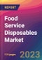 Food Service Disposables Market Size, Market Share, Application Analysis, Regional Outlook, Growth Trends, Key Players, Competitive Strategies and Forecasts, 2023 to 2031 - Product Thumbnail Image