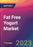 Fat Free Yogurt Market Size, Market Share, Application Analysis, Regional Outlook, Growth Trends, Key Players, Competitive Strategies and Forecasts, 2023 to 2031- Product Image