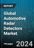 Global Automotive Radar Detectors Market by Type (Advanced Filtering Radar Detectors, GPS-enabled Radar Detectors, Laser Radar Detectors), Installation (Corded, Cordless, Mounted), Range, Distribution Channel, Application - Forecast 2024-2030- Product Image