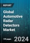 Global Automotive Radar Detectors Market by Type (Advanced Filtering Radar Detectors, GPS-enabled Radar Detectors, Laser Radar Detectors), Installation (Corded, Cordless, Mounted), Range, Distribution Channel, Application - Forecast 2024-2030 - Product Image