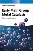 Early Main Group Metal Catalysis. Concepts and Reactions. Edition No. 1- Product Image