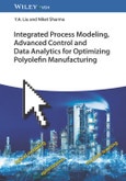 Integrated Process Modeling, Advanced Control and Data Analytics for Optimizing Polyolefin Manufacturing, 2 Volume Set. Edition No. 1- Product Image